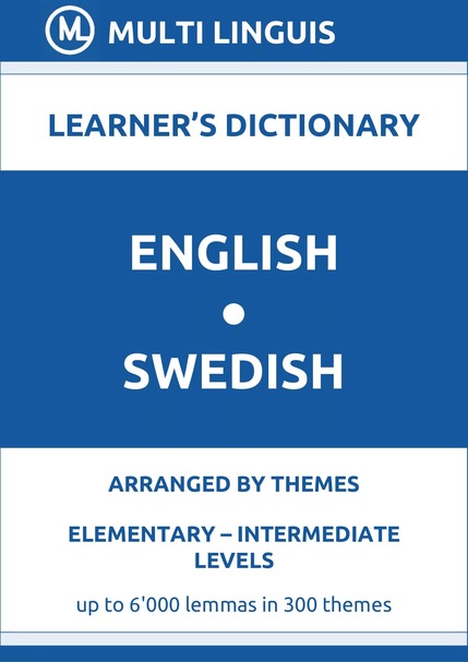 English-Swedish (Theme-Arranged Learners Dictionary, Levels A1-B1) - Please scroll the page down!